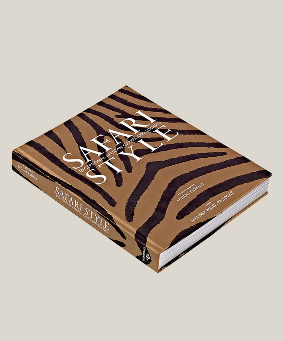 Safari Style: Exceptional African Camps and Lodges